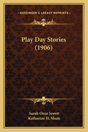 Play Day Stories (1906)