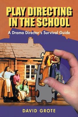 Play Directing in the School - Grote, David