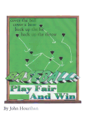 Play Fair and Win