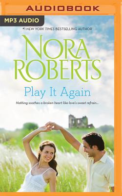 Play It Again - Roberts, Nora, and McFadden, Amy (Read by), and Rudd, Kate (Read by)