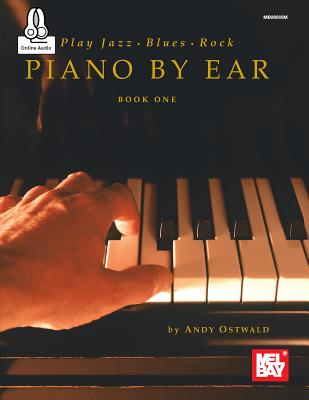 Play Jazz, Blues, & Rock Piano by Ear Book One - Andrew Ostwald