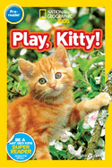 Play, Kitty! (National Geographic Kids Readers, Pre-Reader)