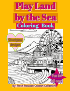 Play Land by the Sea: Coloring Book
