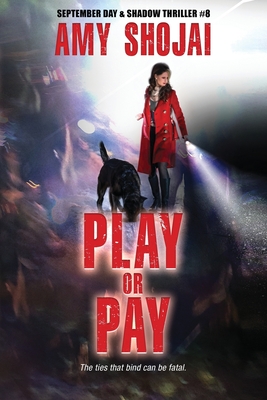 Play Or Pay: A Dog Lover's Crime Thriller Suspense - Shojai, Amy