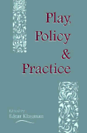 Play, Policy, and Practice