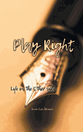Play Right: Life on the Other Side