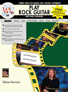 Play Rock Guitar -- Getting Started: Three Ways to Learn: DVD * Book * Internet, Book & DVD