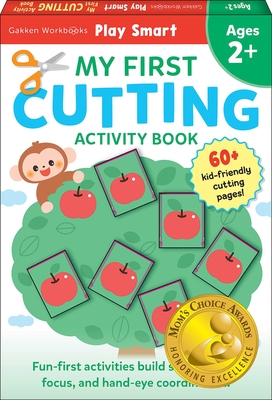 Play Smart My First Cutting 2+: Preschool Activity Workbook with 70+ Stickers: Ages 2, 3, 4 (Mom's Choice Award Winner) - Gakken Early Childhood Experts