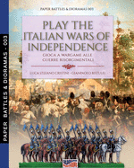 Play the Italian wars of Independence: Gioca a wargame alle guerre risorgimentali