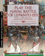 Play the naval battle of Lepanto 1571: Gioca a Wargame alla battaglia di Lepanto 1571