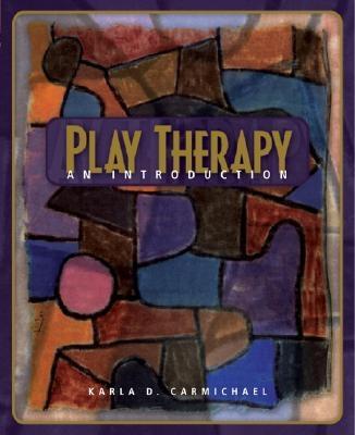 Play Therapy: An Introduction - Carmichael, Karla D