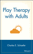 Play Therapy with Adults