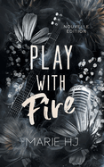 Play With Fire: Nouvelle ?dition