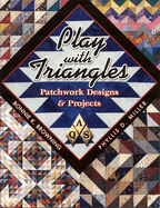 Play with Triangles: Patchwork Design & Projects