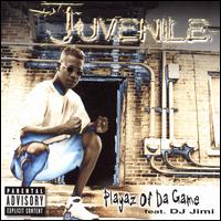 Playaz of da Game - Juvenile