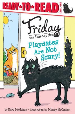Playdates Are Not Scary!: Ready-To-Read Level 1 - McMahon, Kara