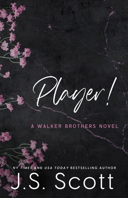 Player!: A Walker Brothers Novel - Scott, J S