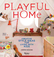 Playful Home: Creative Style Ideas for Living with Kids