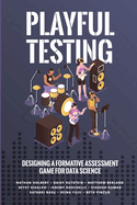 Playful Testing: Designing a Formative Assessment Game for Data Science