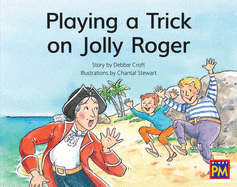 Playing a Trick on Jolly Roger: Leveled Reader Green Fiction Level 13 Grade 1-2