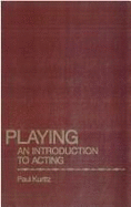 Playing: An Introduction to Acting