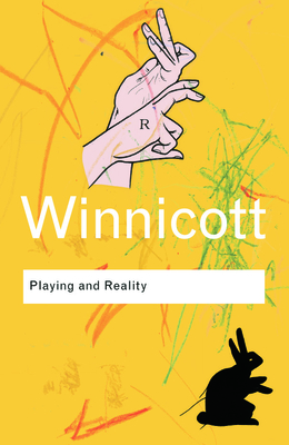 Playing and Reality - Winnicott, D W