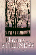 Playing at Stillness