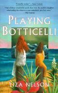 Playing Botticelli - Nelson, Liza