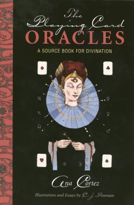 Playing Card Oracles Book: Companion Book for Playing Card Oracles Deck - Cortez, Ana