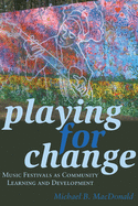 Playing for Change: Music Festivals as Community Learning and Development