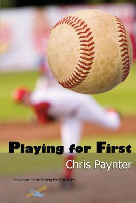 Playing for First - Paynter, Chris