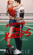 Playing For Keeps: Illustrated Special Edition