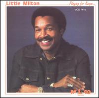 Playing for Keeps - Little Milton