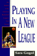 Playing in a New League: Women of the American Basketball League's First Season