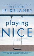 Playing Nice: A Novel