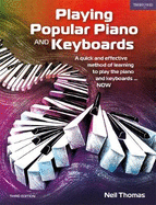 Playing Popular Piano and Keyboards: A quick and effective method of learning to play the piano and keyboards... NOW