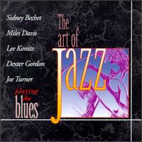Playing the Blues [Art of Jazz] - Various Artists