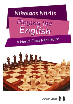 Playing the English: A World-Class Repertoire - Ntirlis, Nikolaos