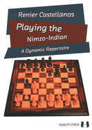 Playing the Nimzo-Indian: A Dynamic Repertoire