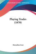 Playing Trades (1870)