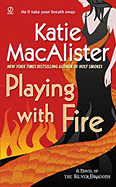 Playing with Fire: A Novel of the Silver Dragons