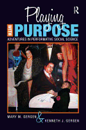 Playing with Purpose: Adventures in Performative Social Science