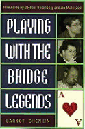 Playing with the Bridge Legends