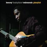 Playlist - Kenny "Babyface" Edmonds