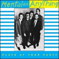 Plays at Your Party - Mental as Anything