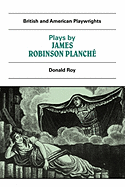 Plays by James Robinson Planche: The Vampire, the Garrick Fever, Beauty and the Beast, Foutunio and his Seven Gifted Servants, The Golden Fleece, The Camp at the Olympic, The Discreet Princess