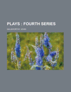 Plays: Fourth Series