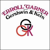 Plays Gershwin and Kern - Erroll Garner