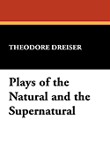 Plays of the Natural and the Supernatural