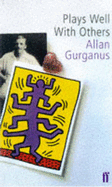 Plays Well with Others - Gurganus, Allan